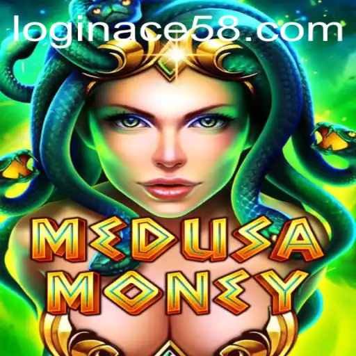 Unveiling the Exciting World of MedusaMoney - An ACE58 Adventure